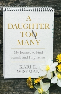 A Daughter to Many: My Journey to Find Family and Forgiveness