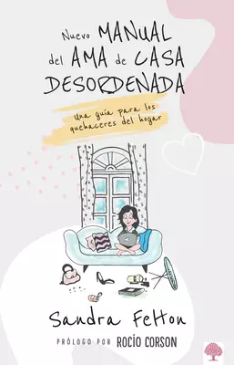 Nuevo Manual del AMA de Casa Desordenada / The New Messies Manual