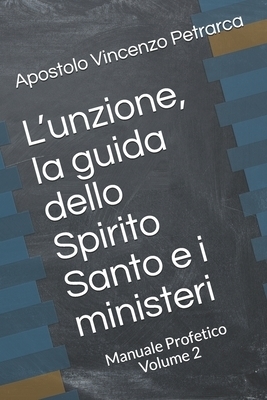 L'unzione, La Guida Dello Spirito Santo E I Ministeri