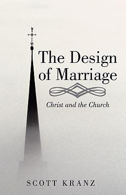 The Design of Marriage: Christ and the Church