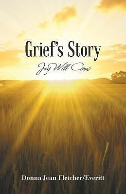 Grief's Story: Joy Will Come