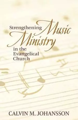 Strengthening Music Ministry In The Evangelical Church