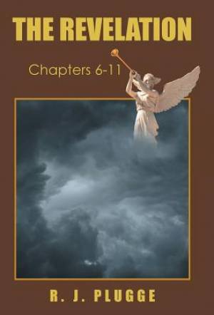 The Revelation: Chapters 6-11