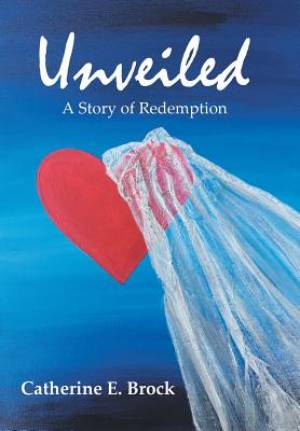 Unveiled: A Story of Redemption