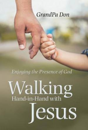 Walking Hand-in-hand With Jesus