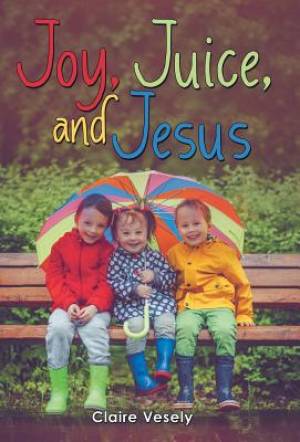 Joy, Juice, and Jesus