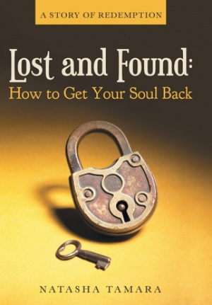 Lost and Found: How to Get Your Soul Back: A Story of Redemption