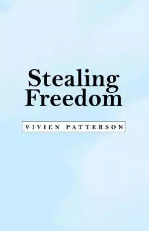 Stealing Freedom