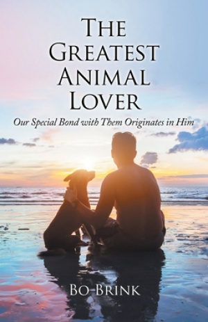 The Greatest Animal Lover: Our Special Bond with Them Originates in Him