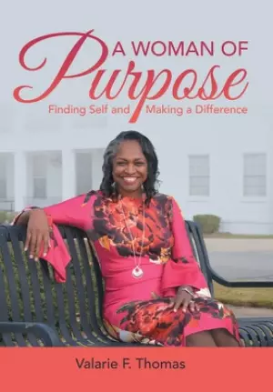 A Woman of Purpose: Finding Self and Making a Difference