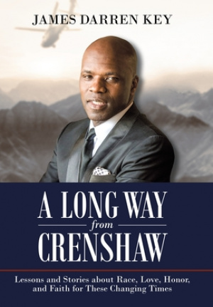 A Long Way from Crenshaw: Lessons and Stories About Race, Love, Honor, and Faith for These Changing Times