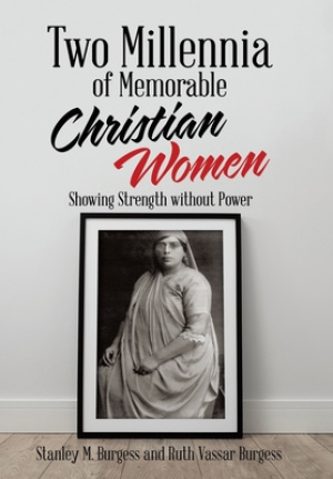 Two Millennia of  Memorable Christian Women: Showing Strength Without Power