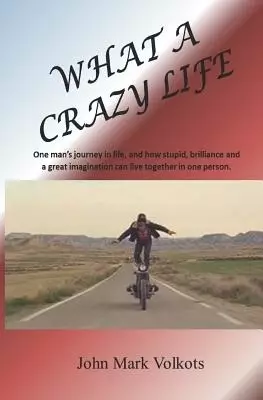 What A Crazy Life