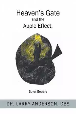 Heaven's Gate and the Apple Effect: Buyer Beware