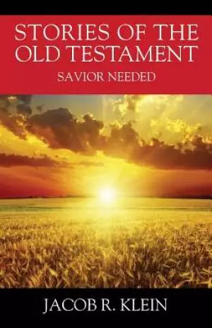 Stories of the Old Testament: Savior Needed