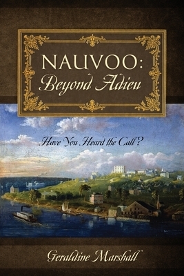 Nauvoo: Beyond Adieu:  Have You Heard the Call?