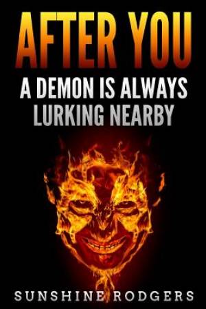 After You: A Demon Is Always Lurking Nearby