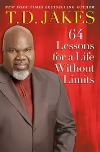 64 Lessons for a Life Without Limits