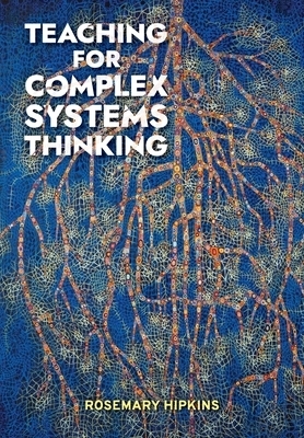 Teaching for Complex Systems Thinking