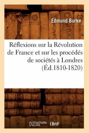 Reflexions Sur La Revolution De France