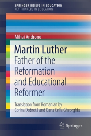 Martin Luther: Father of the Reformation and Educational Reformer