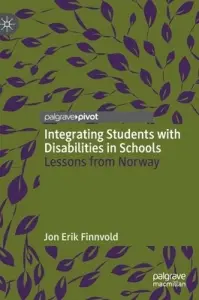 Integrating Students with Disabilities in Schools: Lessons from Norway