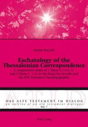 Eschatology of the Thessalonian Correspondence