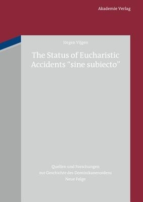 Status Of Eucharistic Accidents Sine Subiecto