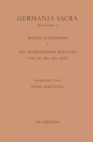 Bistumer Der Kirchenprovinz Mainz. Das Bistum Hildesheim 3. Die Hildesheimer Bischoefe Von 815 Bis 1221 (1227)