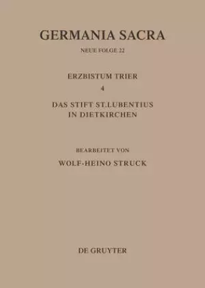 Die Bistumer Der Kirchenprovinz Trier. Das Erzbistum Trier 4. Das Stift St. Lubentius In Dietkirchen