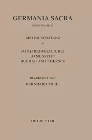 Germania Sacra, Bd 32, Das Bistum Konstanz 4. Das (freiweltliche) Damenstift Buchau Am Federsee