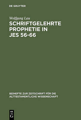 Schriftgelehrte Prophetie in Jes 56-66