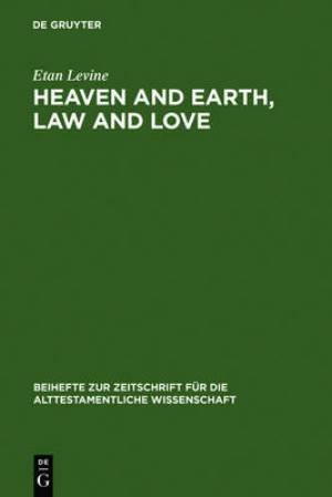 Heaven and Earth, Law and Love