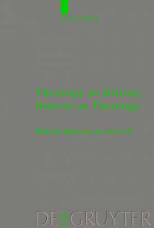 Theology as History, History as Theology