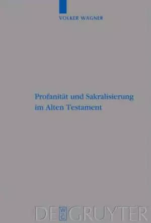 Profanitat und Sakralisierung im Alten Testament