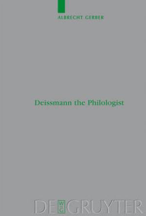 Deissmann the Philologist