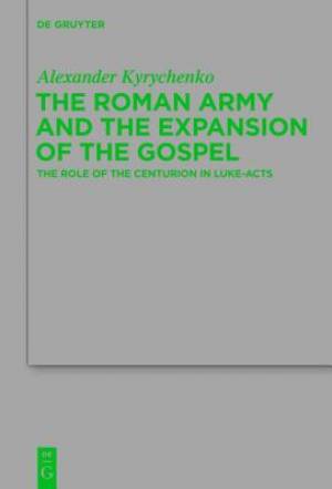 The Roman Army and the Expansion of the Gospel