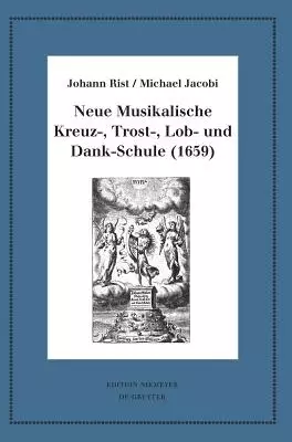 Neue Musikalische Kreuz-, Trost-, Lob- Und Dank-schule (1659)