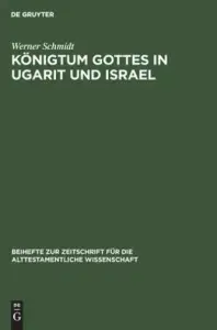 Koenigtum Gottes In Ugarit Und Israel