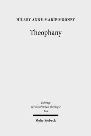 Theophany: The Appearing of God According to the Writings of Johannes Scottus Eriugena