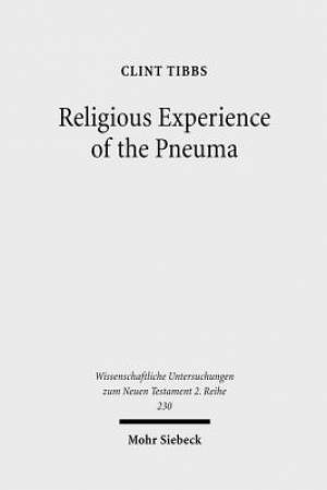 Religious Experience of the Pneuma: Communication with the Spirit World in 1 Corinthians 12 and 14