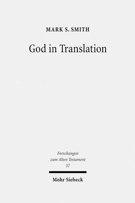 God in Translation: Deities in Cross-Cultural Discourse in the Biblical World