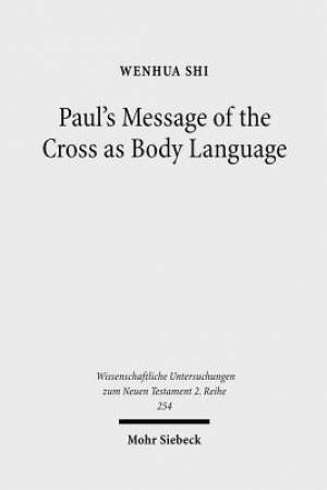 Paul's Message of the Cross as Body Language