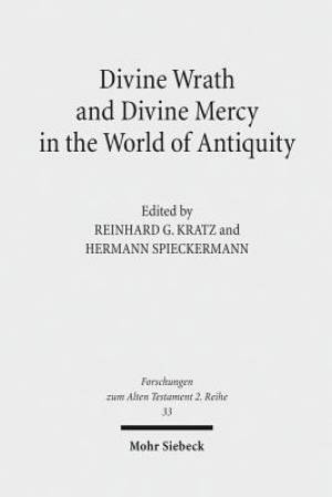 Divine Wrath and Divine Mercy in the World of Antiquity