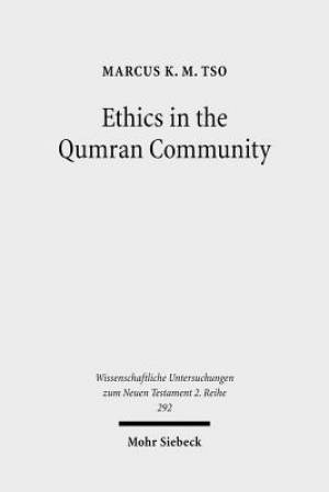 Ethics in the Qumran Community: An Interdisciplinary Investigation