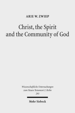 Christ, the Spirit and the Community of God: Essays on the Acts of the Apostles