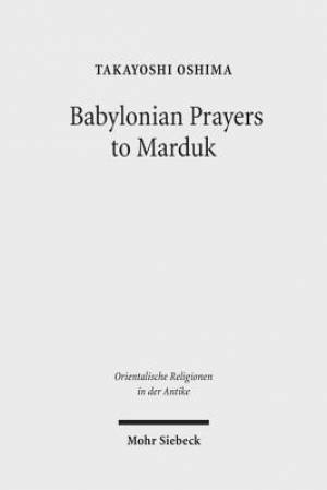 Babylonian Prayers to Marduk