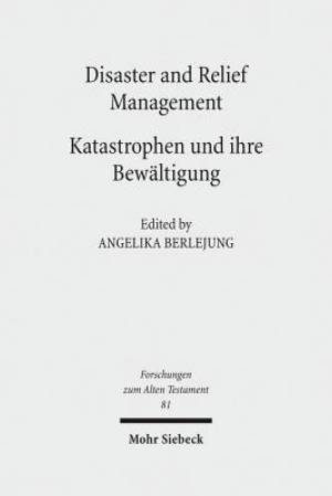 Disaster and Relief Management - Katastrophen Und Ihre Bewaltigung