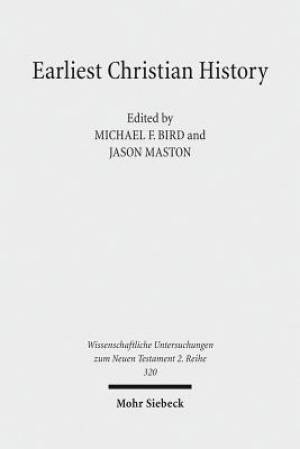 Earliest Christian History: History, Literature, and Theology. Essays from the Tyndale Fellowship in Honor of Martin Hengel