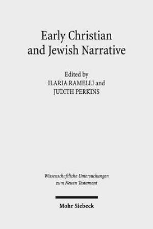 Early Christian and Jewish Narrative: The Role of Religion in Shaping Narrative Forms